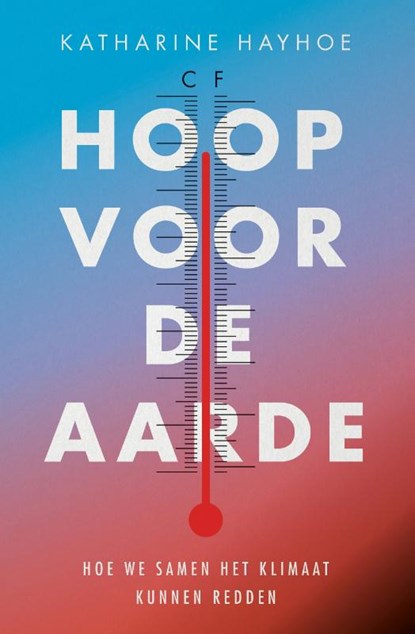 Hoop voor de aarde, Katharine Hayhoe - Paperback - 9789043537803