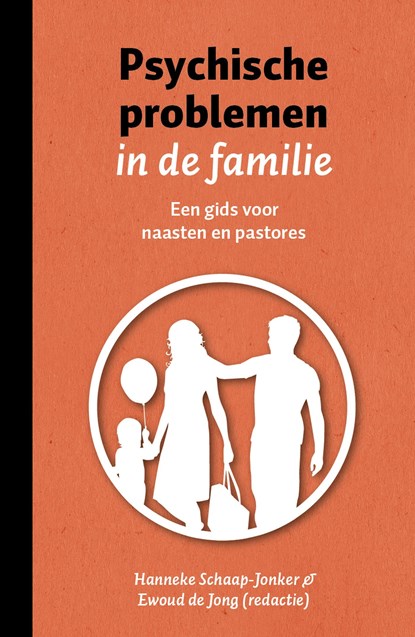 Psychische problemen in de familie, Hanneke Schaap-Jonker ; Ewoud de Jong - Ebook - 9789043537841