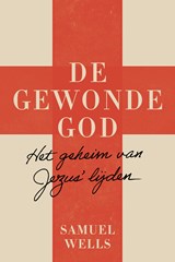 De gewonde God - Samuel Wells - 9789043537902