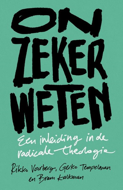 Onzeker weten, Rikko Voorberg ; Gerko Tempelman ; Bram Kalkman - Paperback - 9789043537933