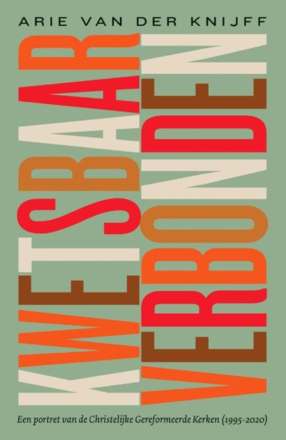 Kwetsbaar verbonden, Arie van der Knijff - Gebonden - 9789043538015
