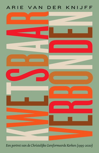 Kwetsbaar verbonden, Arie van der Knijff - Ebook - 9789043538022