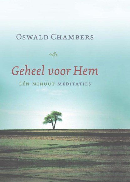 Geheel voor Hem, Oswald Chambers - Paperback - 9789043538084