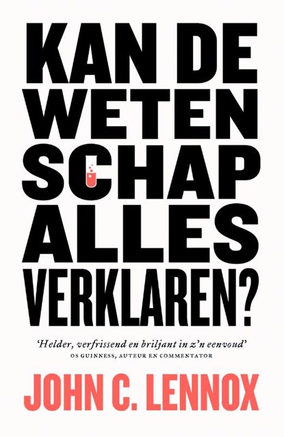 Kan de wetenschap alles verklaren?, John C. Lennox - Paperback - 9789043538367