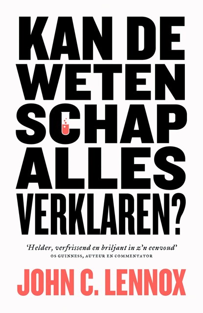 Kan de wetenschap alles verklaren?, John C. Lennox - Ebook - 9789043538374