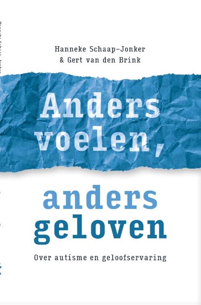 Anders voelen, anders geloven, Hanneke Schaap-Jonker ; Gert van den Brink - Paperback - 9789043538442