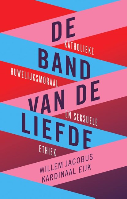 De band van de liefde, Willlem Jacobus Kardinaal Eijk - Gebonden - 9789043538466