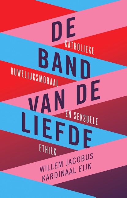 De band van de liefde, Willlem Jacobus kardinaal Eijk - Ebook - 9789043538473