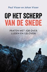 Op het scherp van de snede - Paul Visser ; Johan Visser - 9789043538527