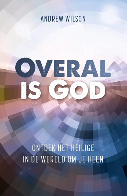 Overal is God, Andrew Wilson - Paperback - 9789043538558