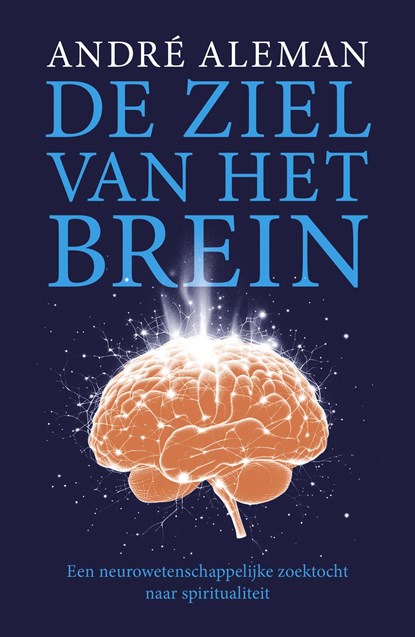 De ziel van het brein, Andre Aleman - Paperback - 9789043538589
