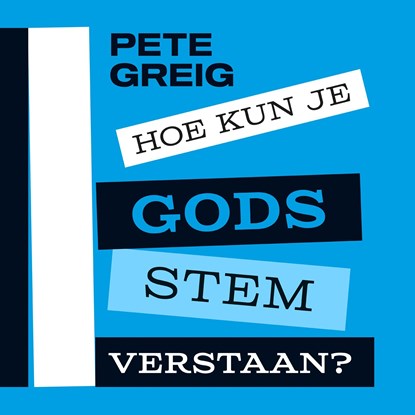 Hoe kun je Gods stem verstaan?, Pete Greig - Luisterboek MP3 - 9789043538886