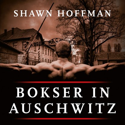 Bokser in Auschwitz, Shawn Hoffman - Luisterboek MP3 - 9789043539227