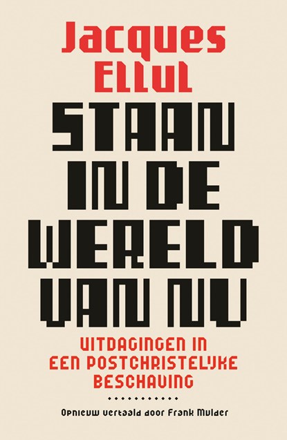 Staan in de wereld van nu, Jacques Ellul - Ebook - 9789043539340