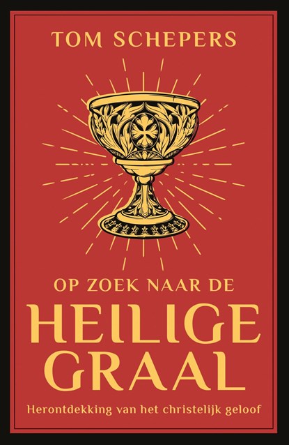 Op zoek naar de heilige graal, Tom Schepers - Ebook - 9789043539425