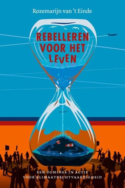 Rebelleren voor het leven, Rozemarijn van 't Einde - Ebook - 9789043539456