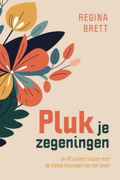 Pluk je zegeningen, Regina Brett - Paperback - 9789043539869