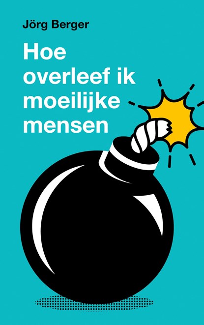 Hoe overleef ik moeilijke mensen?, Jörg Berger - Ebook - 9789043540063