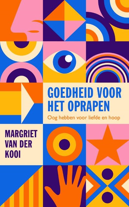 Goedheid voor het oprapen, Margriet van der Kooi - Gebonden - 9789043540131