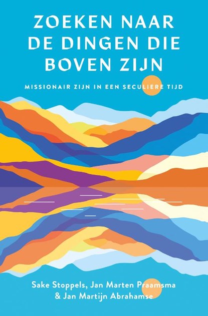 Zoeken naar de dingen die boven zijn, Jan Martijn Abrahamse - Paperback - 9789043540360