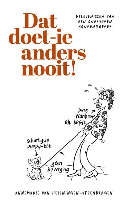 Dat doet-ie anders nooit, Annemarie van Heijningen - Paperback - 9789043540827