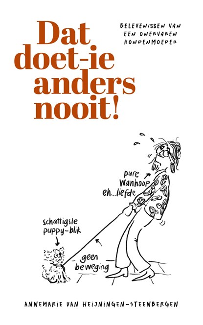 Dat doet-ie anders nooit, Annemarie van Heijningen - Ebook - 9789043540834