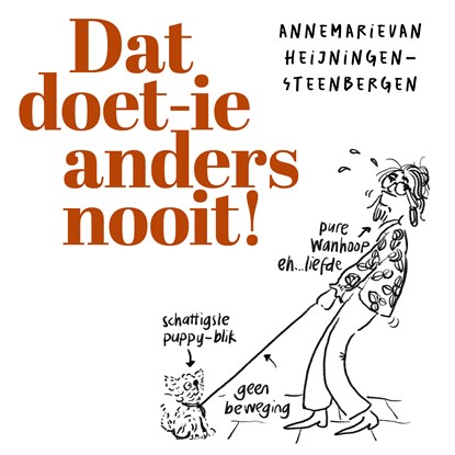 Dat doet-ie anders nooit, Annemarie van Heijningen-Steenbergen - Luisterboek MP3 - 9789043540841