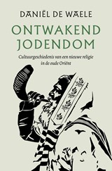 Ontwakend jodendom - Daniël de Waele - 9789043540940