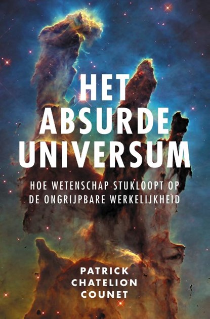 Het absurde universum, Patrick Chatelion Counet - Paperback - 9789043540971