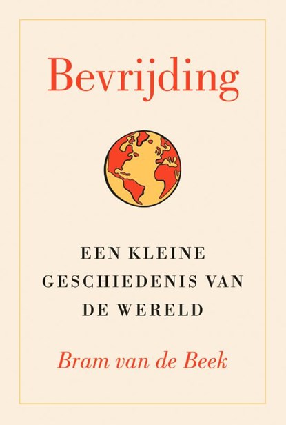 Bevrijding, Bram van de Beek - Paperback - 9789043541688