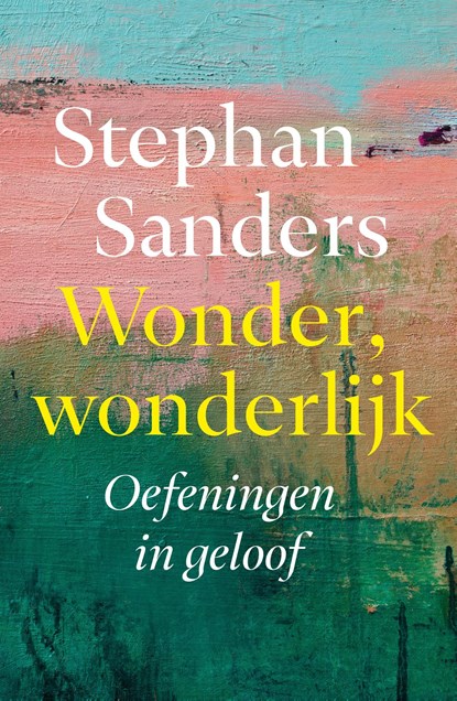 Wonder, wonderlijk, Stephan Sanders - Ebook - 9789043541756