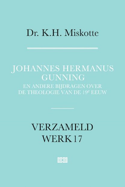 Johannes Hermanus Gunning, K.H. Miskotte - Gebonden - 9789043541930