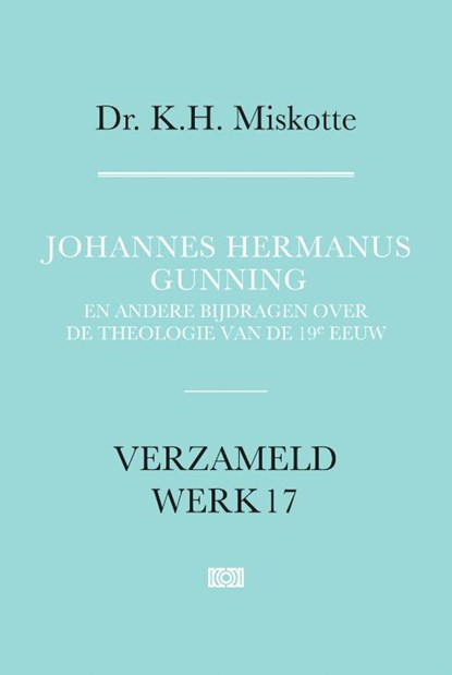 Johannes Hermanus Gunning, K.H. Miskotte - Gebonden - 9789043541930