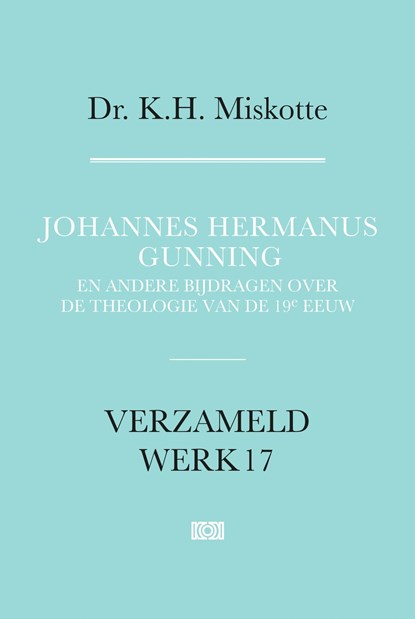 Johannes Hermanus Gunning, K.H. Miskotte - Ebook - 9789043541947