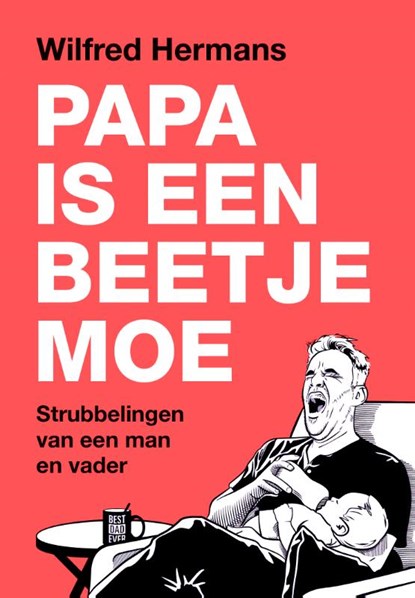 Papa is een beetje moe, Wilfred Hermans - Paperback - 9789043542098