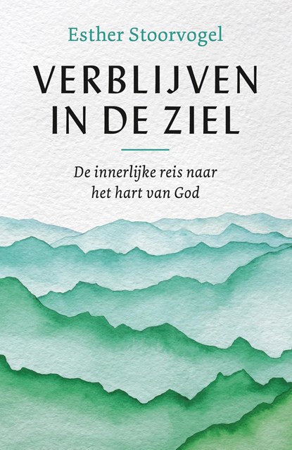 Verblijven in de ziel, Esther Stoorvogel - Ebook - 9789043542128