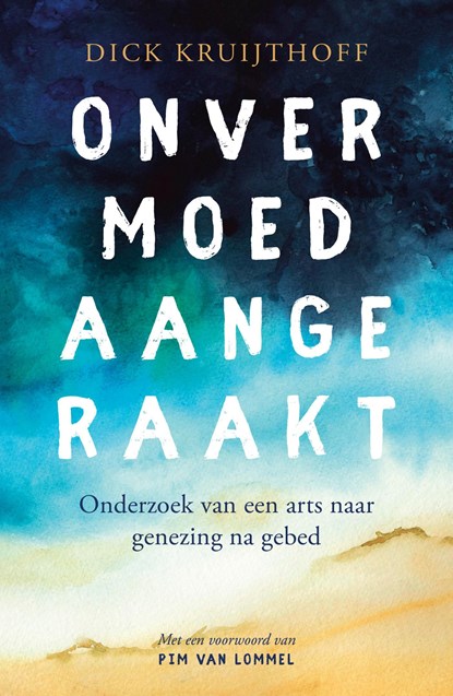 Onvermoed aangeraakt, Dick Kruijthoff - Ebook - 9789043542388