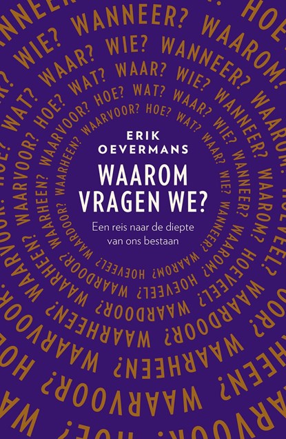 Waarom vragen we?, Erik Oevermans - Ebook - 9789043543224
