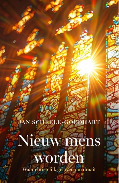 Nieuw mens worden, Jan Scheele-Goedhart - Paperback - 9789043543514