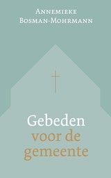 Gebeden voor de gemeente - Annemieke Bosman - 9789043543729
