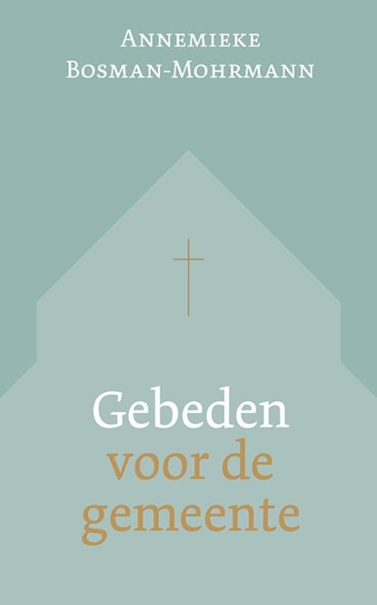 Gebeden voor de gemeente, Annemieke Bosman - Ebook - 9789043543910