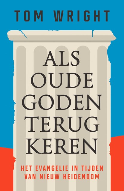 Als oude goden terugkeren, Tom Wright - Paperback - 9789043544061