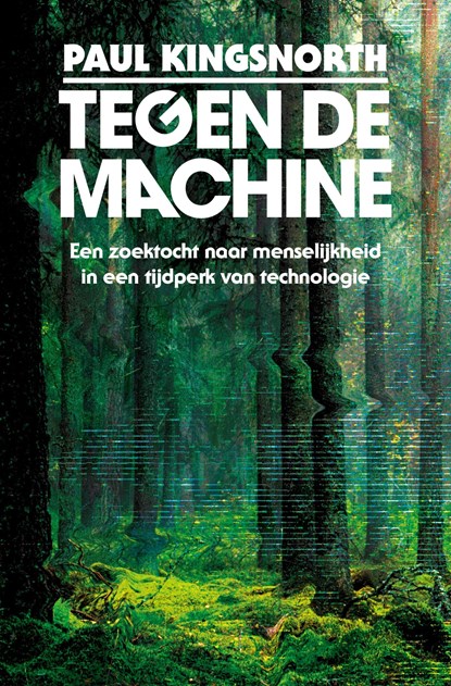 Tegen de machine, Paul Kingsnorth - Ebook - 9789043544269