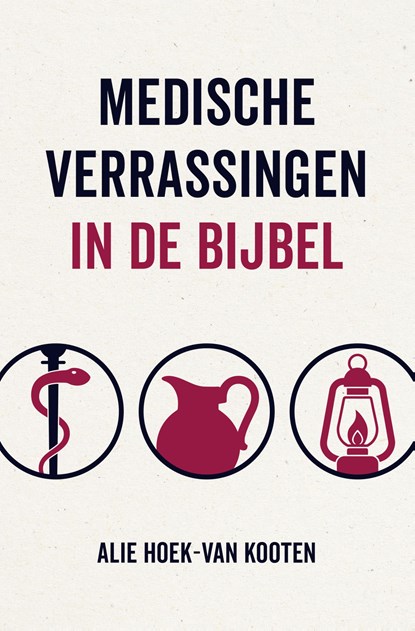 Medische verrassingen in de Bijbel, Alie Hoek van Kooten - Paperback - 9789043544320