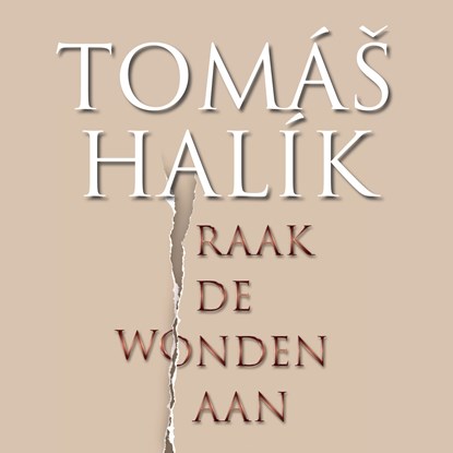 Raak de wonden aan, Tomáš Halík - Luisterboek MP3 - 9789043544467