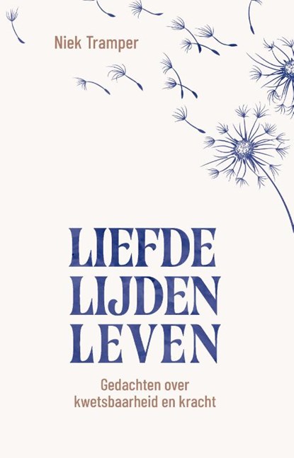 Liefde, lijden, leven, Niek Tramper - Paperback - 9789043544528