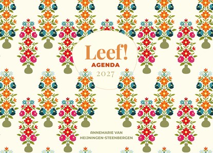 Leef! Agenda 2027 planner, Annemarie van Heijningen - Paperback - 9789043544603