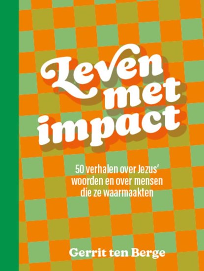 Leven met impact, Gerrit ten Berge - Gebonden - 9789043544627