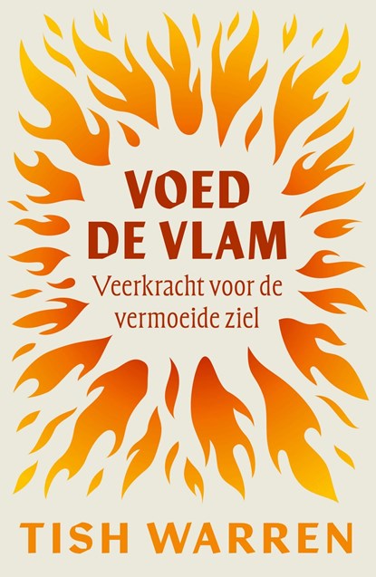 Voed de vlam, Tish Harrison Warren - Ebook - 9789043544788