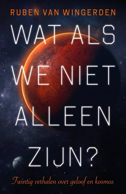 Wat als we niet alleen zijn?, Ruben van Wingerden - Ebook - 9789043544894